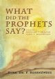 103370 What Did The Prophets Say Volume 2: Shmuel Bet, Melachim Aleph, Melachim Bet